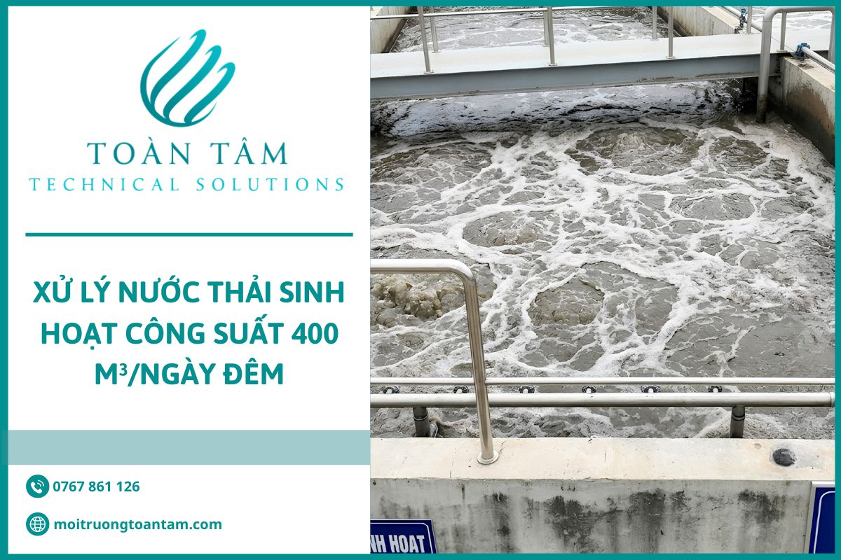Xử lý nước thải sinh hoạt 400 m³/ngày đêm