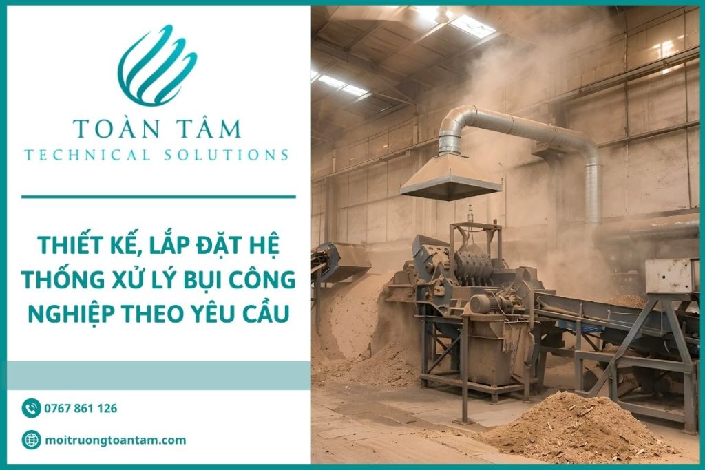 Thiết Kế Hệ Thống Xử Lý Bụi Công Nghiệp Theo Yêu Cầu
