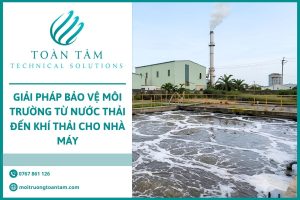 Giải pháp bảo vệ môi trường cho nhà máy