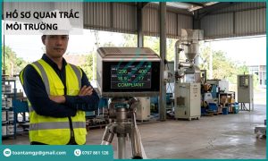 Hồ Sơ quan trắc môi trường là gì? Quy định và thành phần hồ sơ mới nhất