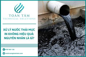 Nguyên nhân xử lý nước thải mực in không hiệu quả