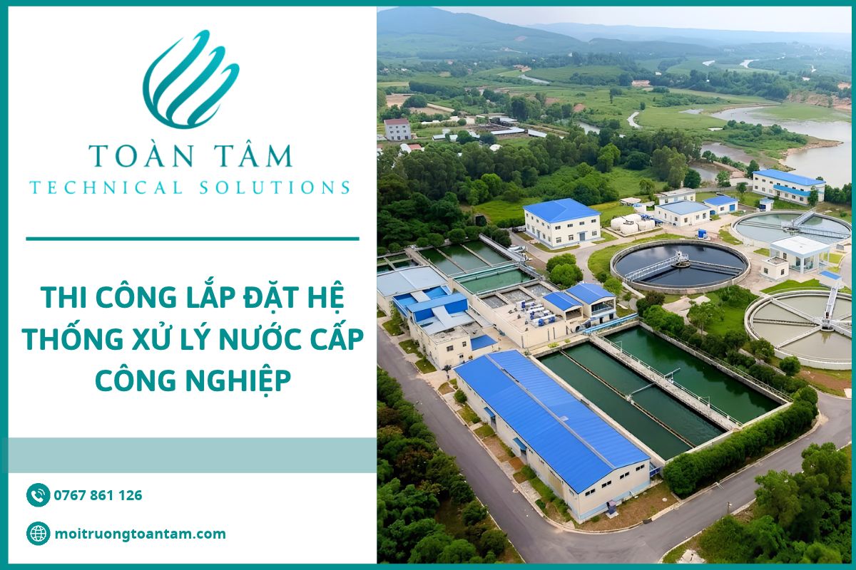 Thi công, lắp đặt hệ thống xử lý nước cấp công nghiệp