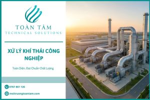Xử Lý Khí Thải Công Nghiệp Toàn Diện, Đạt Chuẩn Chất Lượng