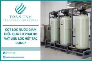Cột Lọc Nước Giảm Hiệu Quả Có Phải Do Vật Liệu Lọc Hết Tác Dụng?