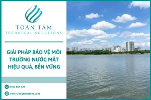 Giải pháp bảo vệ môi trường nước hiệu quả