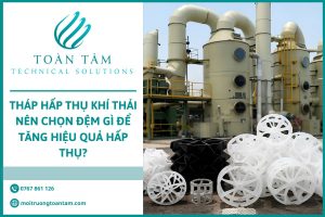 Tháp hấp thụ khí thải nên chọn đệm gì?