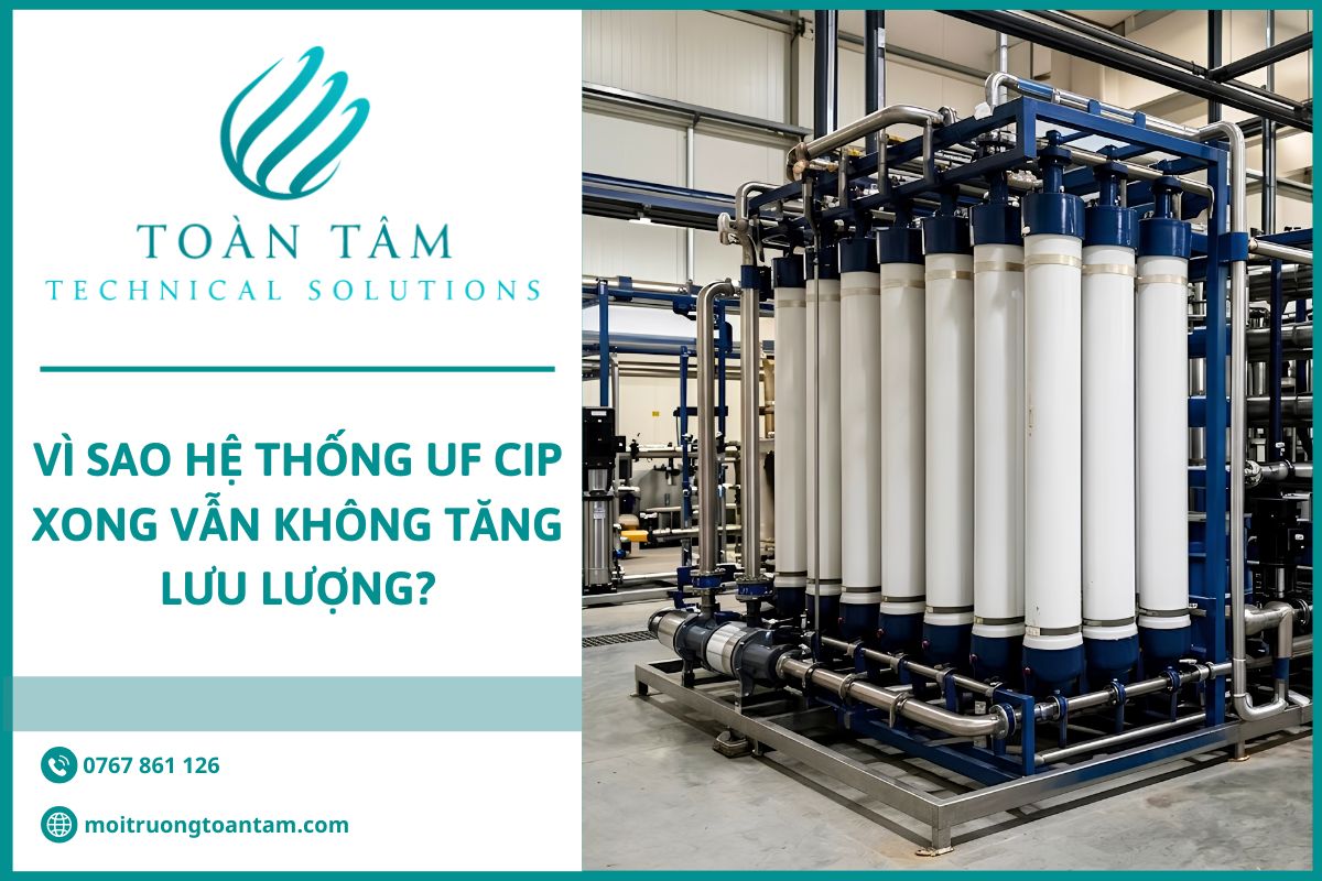 Vì sao hệ thống UF CIP xong vãn không tăng lưu lượng?