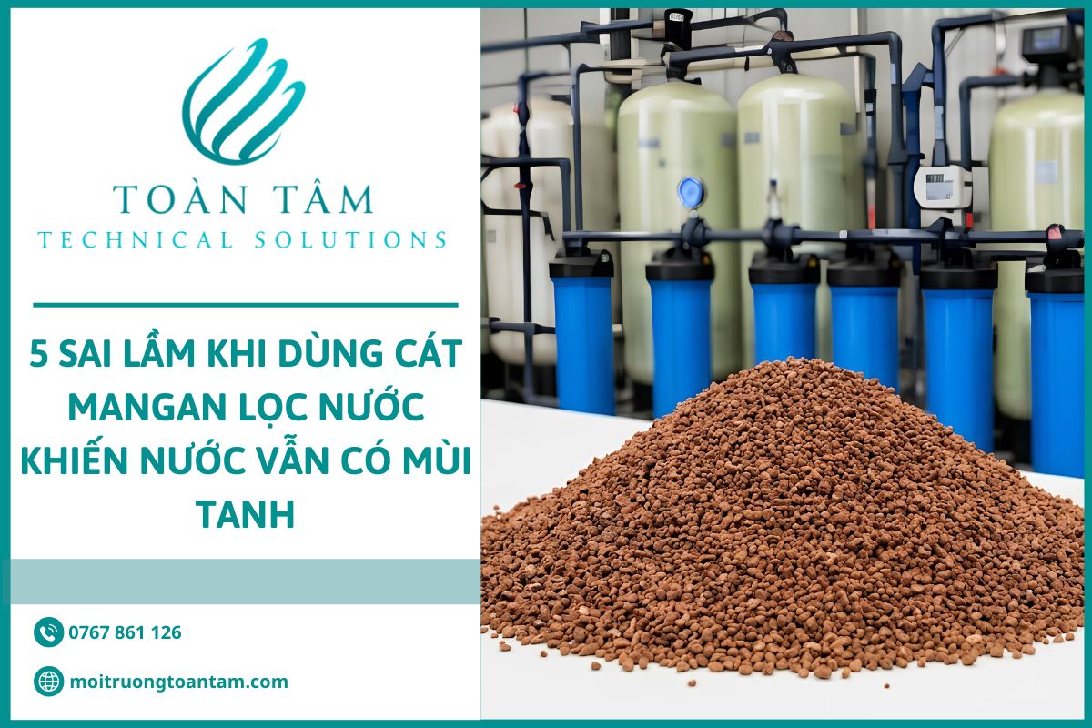 5 sai lầm khi dùng cát mangan lọc nước