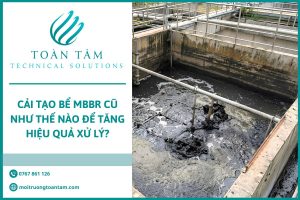 Cải tạo bể MBBR như thế nào để tăng hiệu quả?