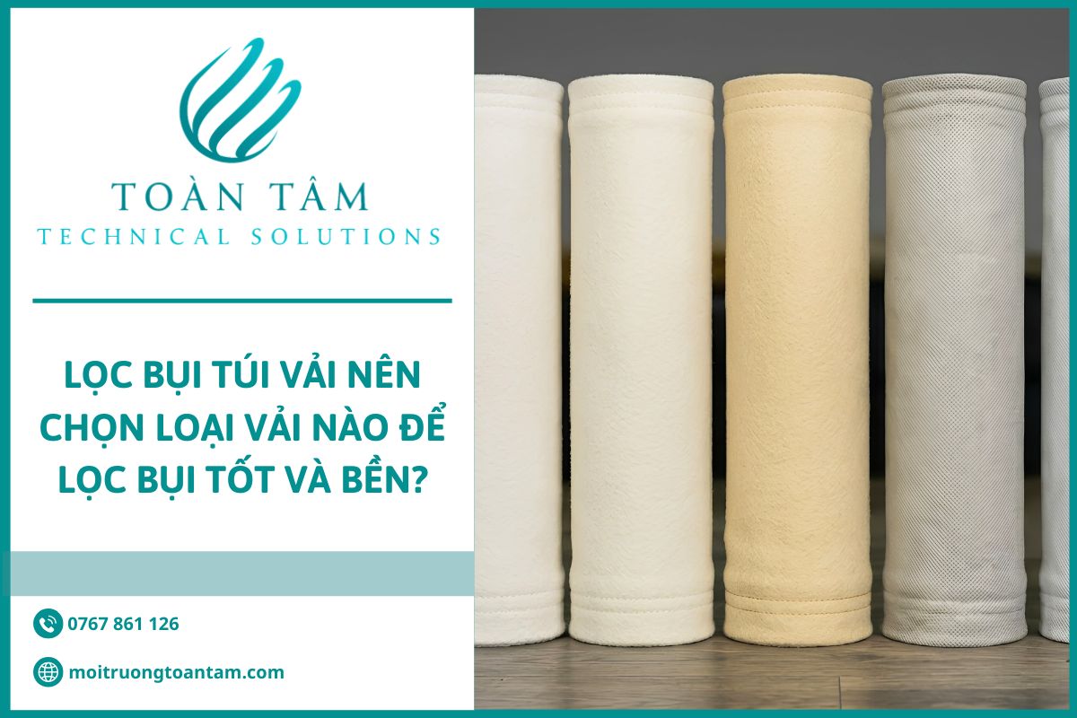 Lọc bụi túi vải nên chọn vải nào để tốt và bền?